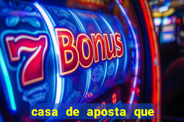 casa de aposta que dao bonus no cadastro