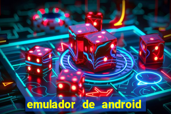 emulador de android para pc fraco