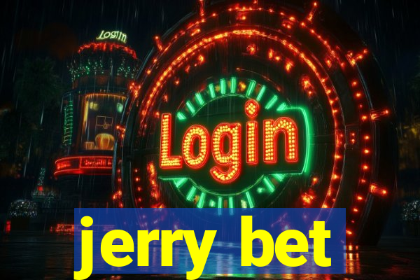 jerry bet