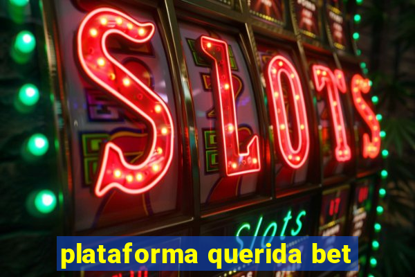 plataforma querida bet