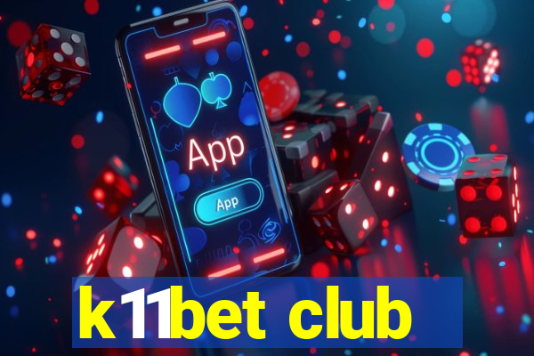 k11bet club