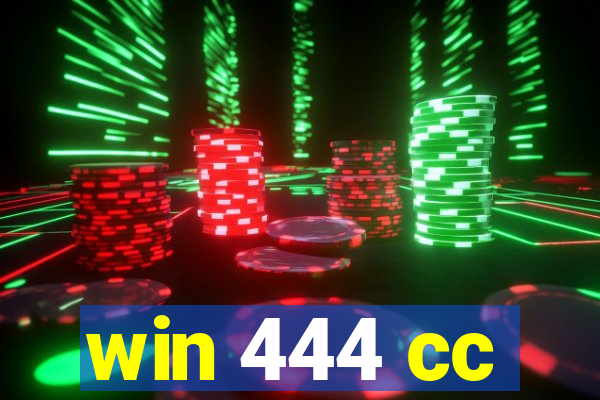 win 444 cc