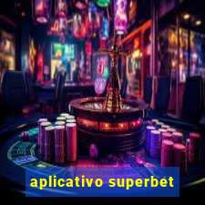 aplicativo superbet