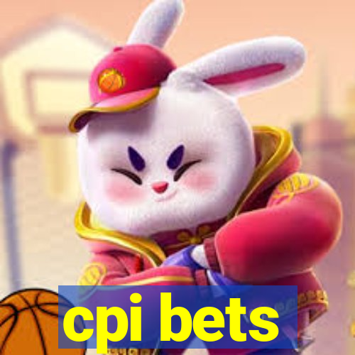 cpi bets