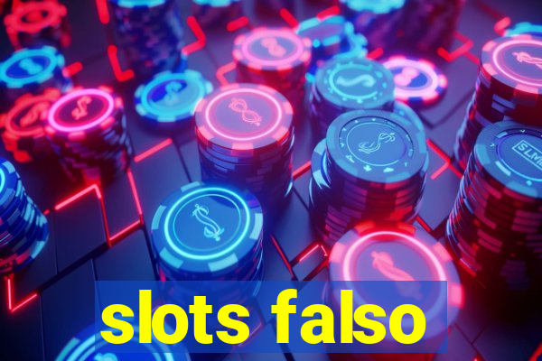 slots falso