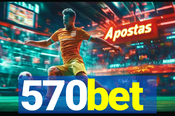 570bet