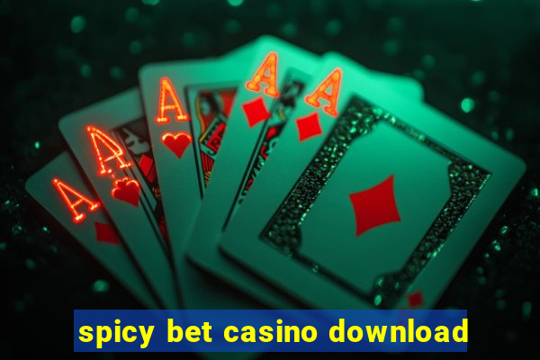 spicy bet casino download