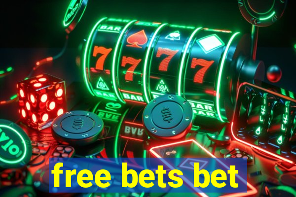 free bets bet