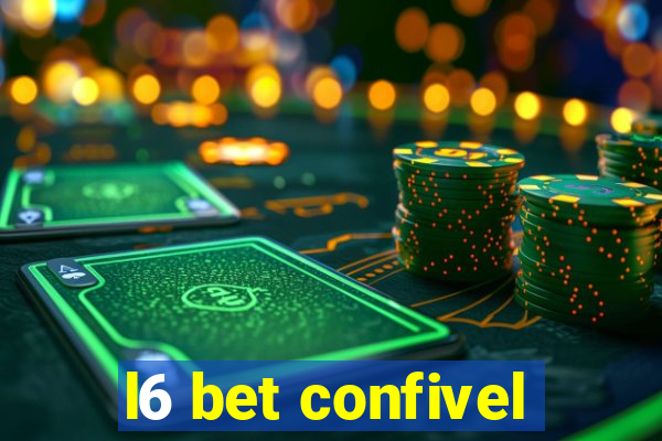 l6 bet confivel