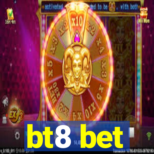 bt8 bet