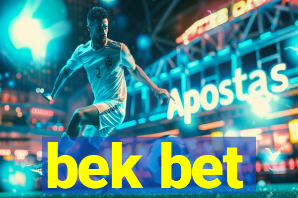 bek bet