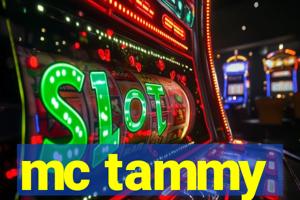 mc tammy