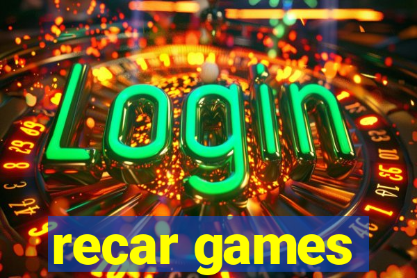 recar games