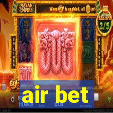 air bet