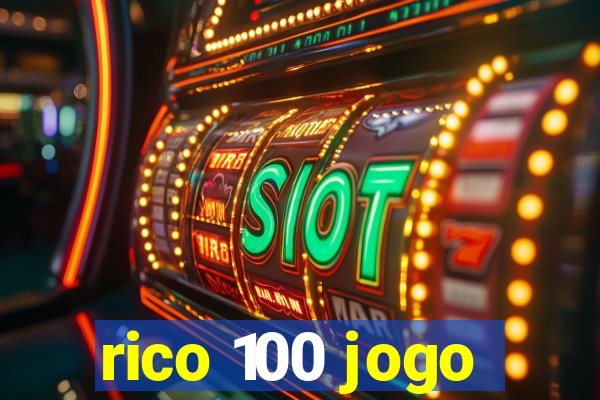 rico 100 jogo