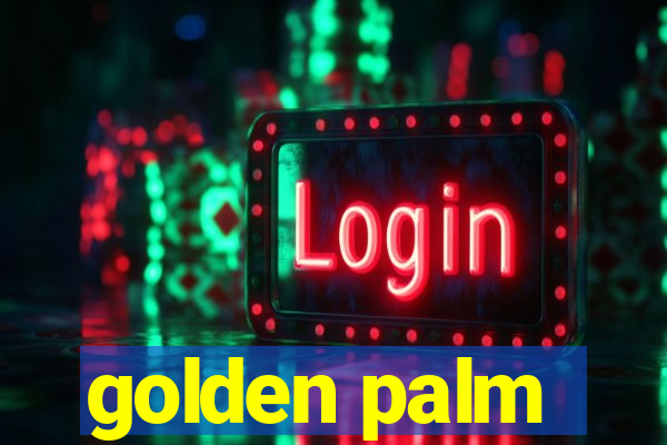 golden palm