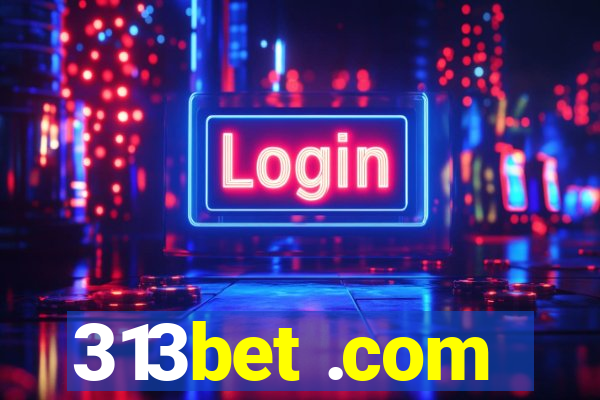 313bet .com