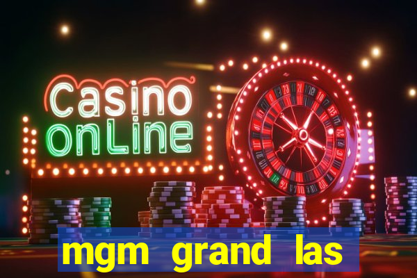 mgm grand las vegas casino