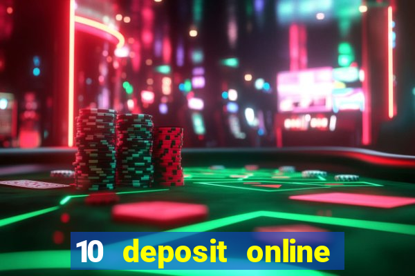 10 deposit online casino australia