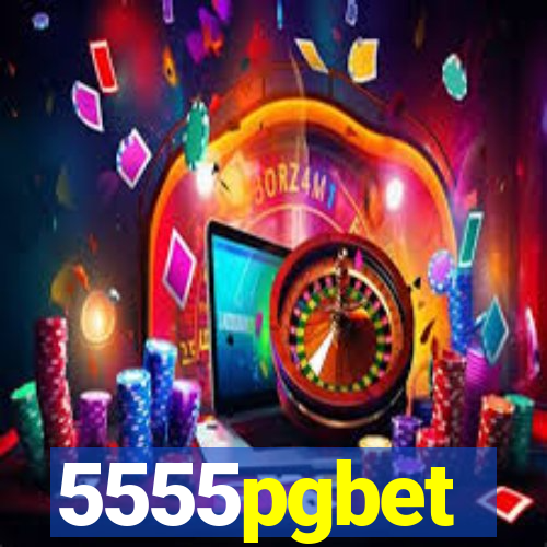 5555pgbet