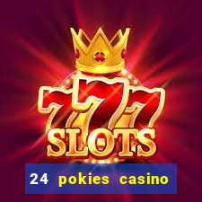 24 pokies casino no deposit bonus codes