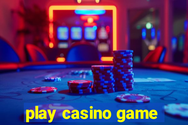 play casino game