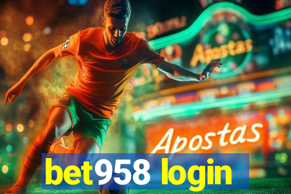 bet958 login