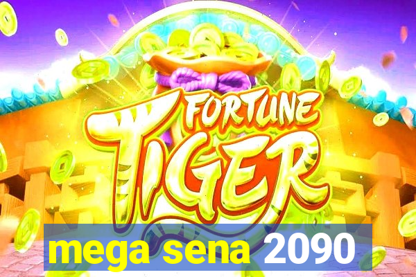 mega sena 2090