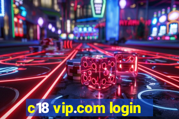 c18 vip.com login