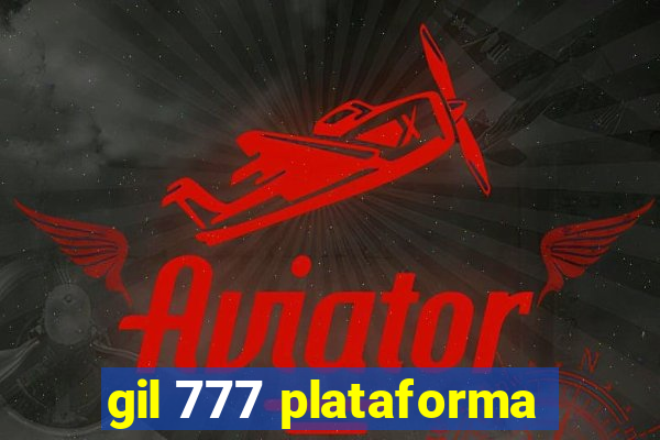 gil 777 plataforma