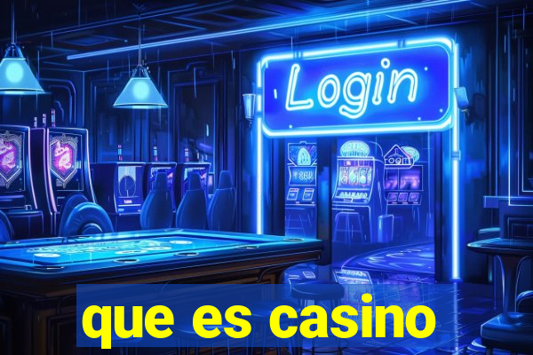 que es casino