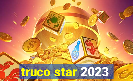 truco star 2023