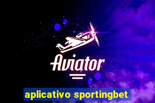 aplicativo sportingbet