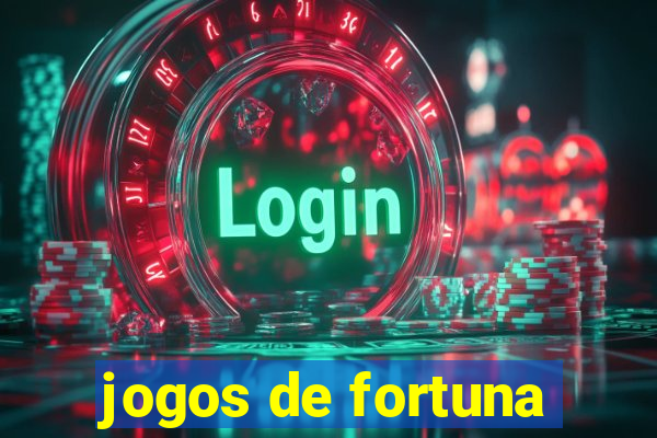 jogos de fortuna