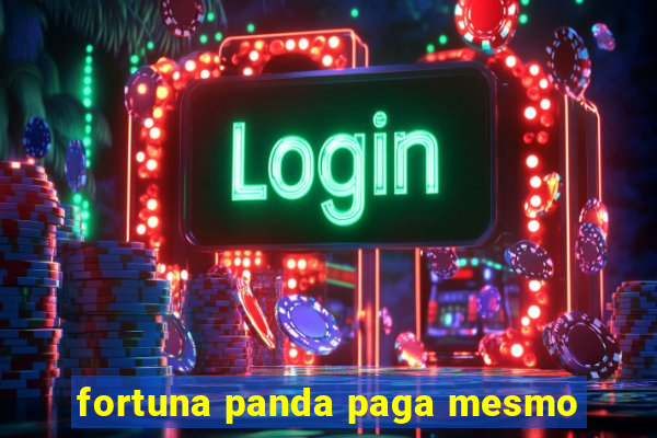 fortuna panda paga mesmo