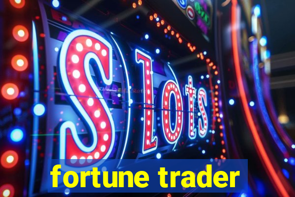 fortune trader