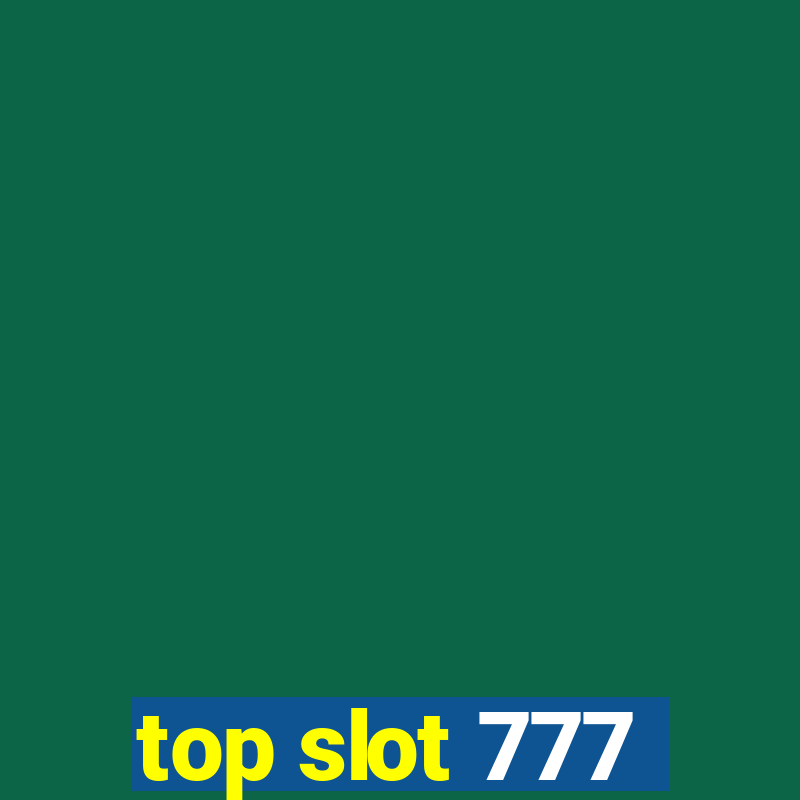 top slot 777