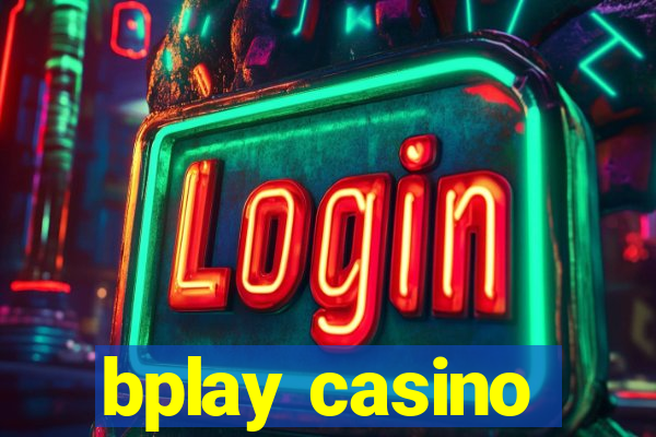 bplay casino