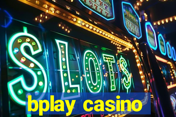 bplay casino