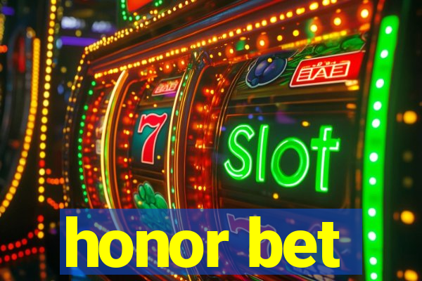 honor bet