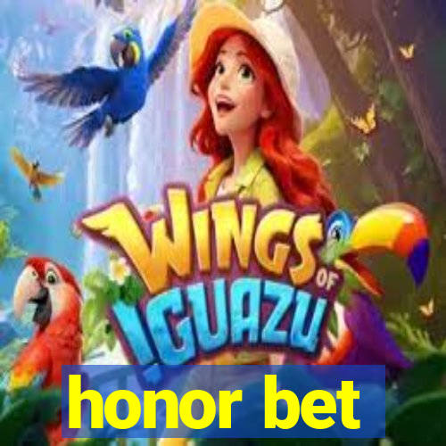 honor bet