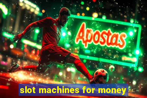 slot machines for money