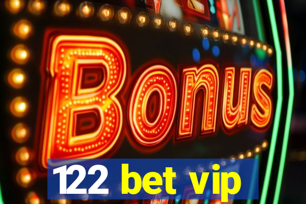 122 bet vip