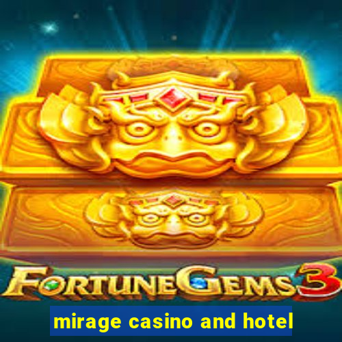 mirage casino and hotel