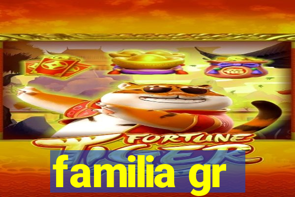 familia gr