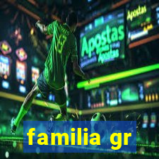 familia gr