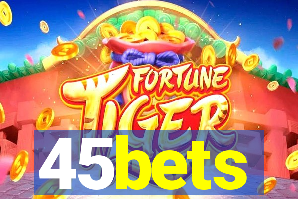 45bets