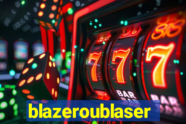 blazeroublaser