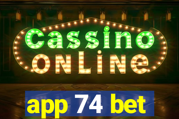 app 74 bet