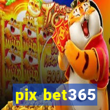 pix bet365